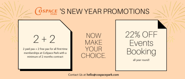 CoSpace Park’s New Year Promotion 2022