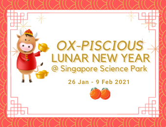 Ox-piscious Lunar New Year 2021 @ Singapore Science Park