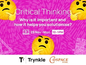 Critical Thinking: Why is it important and how it helps you solutionise?